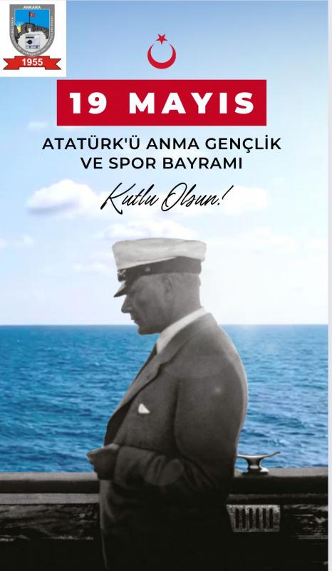 19 Mayıs Atatürk'ü Anma, Gençlik ve Spor Bayramımız Kutlu Olsun
