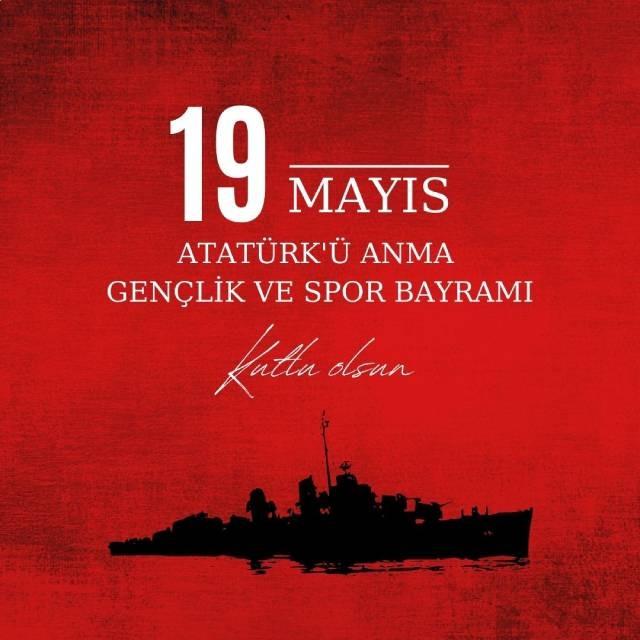 19 Mayıs Atatürk'ü Anma, Gençlik ve Spor Bayramımız Kutlu Olsun